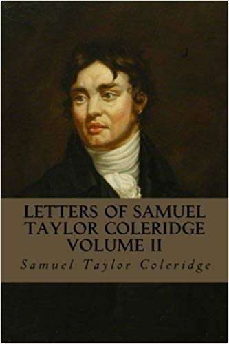 Letters of Samuel Taylor Coleridge, Vol. 2 (of 2)